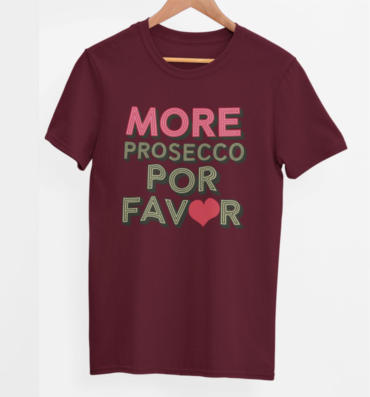 Bordeaux UNISEX T-Shirt "More prosecco"