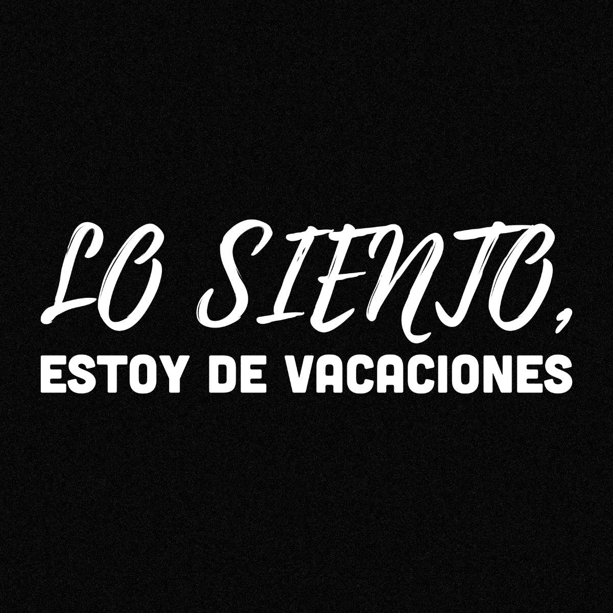 Black T-shirt Sorry, I'm on vacation